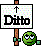 Ditto